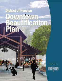 Houston Downtown Beautification Plan Builds on the Need to Diversify the District’S Economy in Light of Changes to the Local Forest Industry