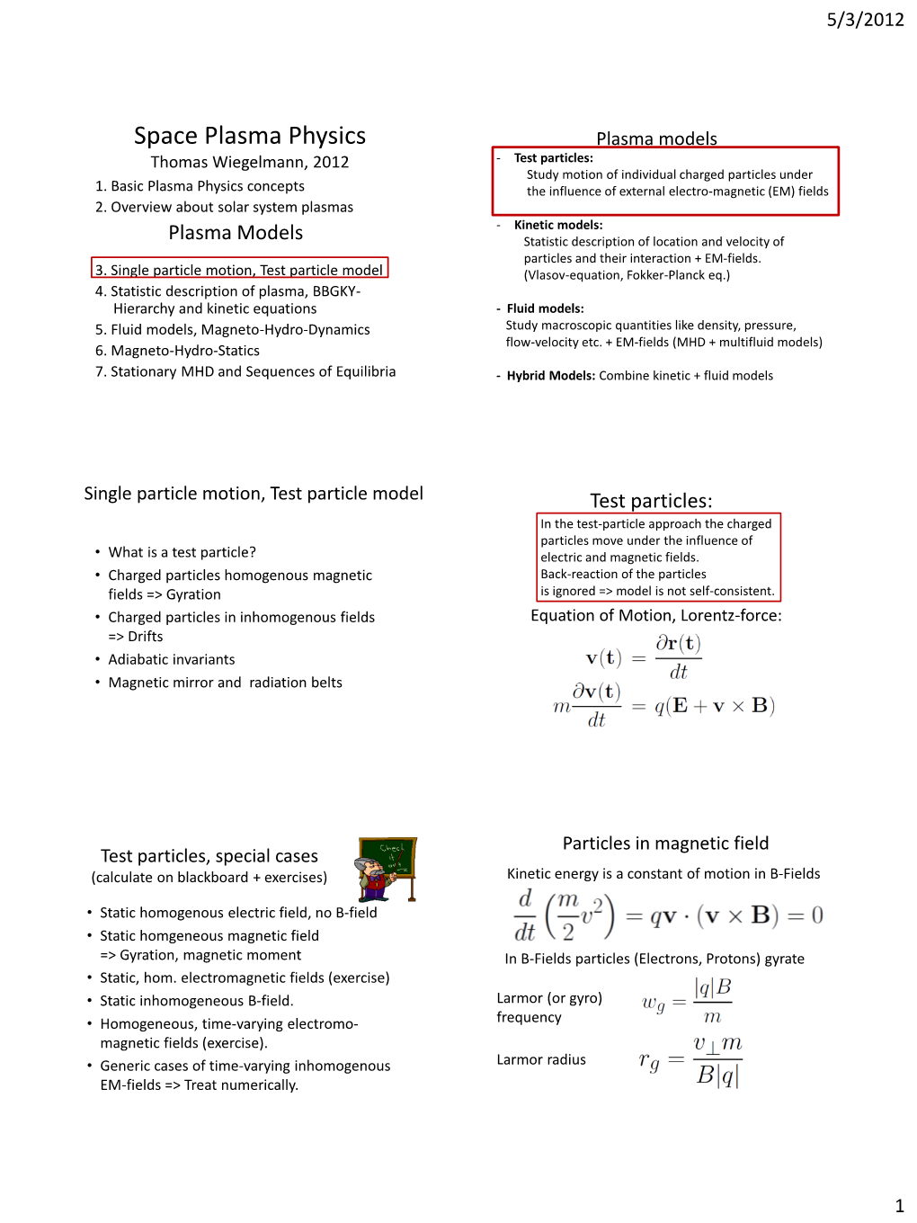 Space Plasma Physics Plasma Models Thomas Wiegelmann, 2012 - Test Particles: Study Motion of Individual Charged Particles Under 1