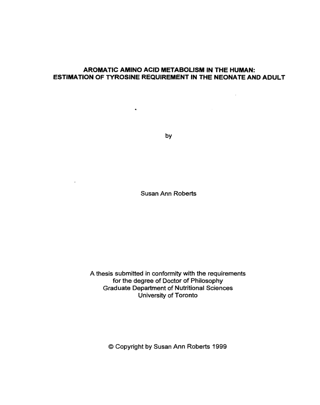 AROMATIC AMIN0 ACID METABOLISM in the HUMAN: Estlmatlon of TYROSINE REQUIREMENT in the NEONATE and ADULT