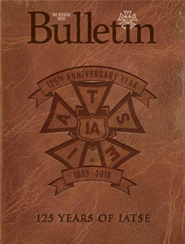 The Official Bulletin Attempts to Answer These Questions As It Recounts the IATSE’S One-Of-A-Kind History