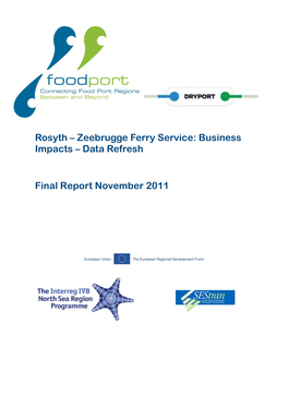 WP3 1 Cor1 Rosyth Zeebrugge Ferry Service Business Impact Study November 2011