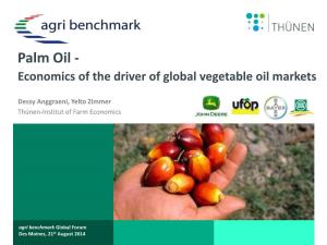 Palm Oil - Economics of the Driver of Global Vegetable Oil Markets
