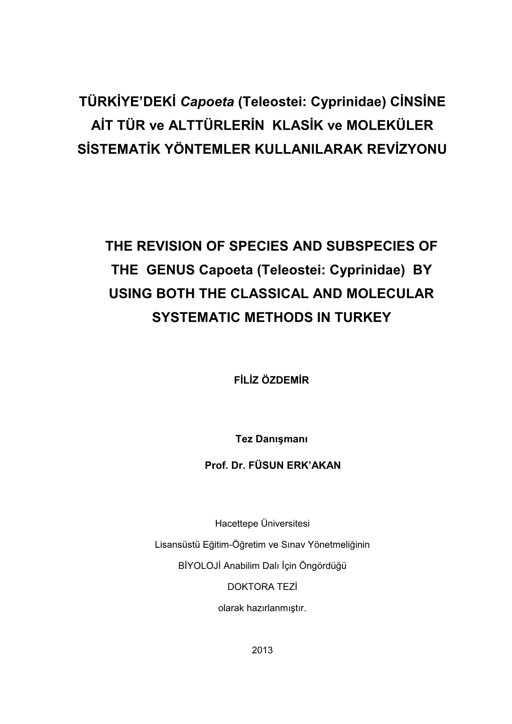 Teleostei: Cyprinidae) CİNSİNE AİT TÜR Ve ALTTÜRLERİN KLASİK Ve MOLEKÜLER SİSTEMATİK YÖNTEMLER KULLANILARAK REVİZYONU