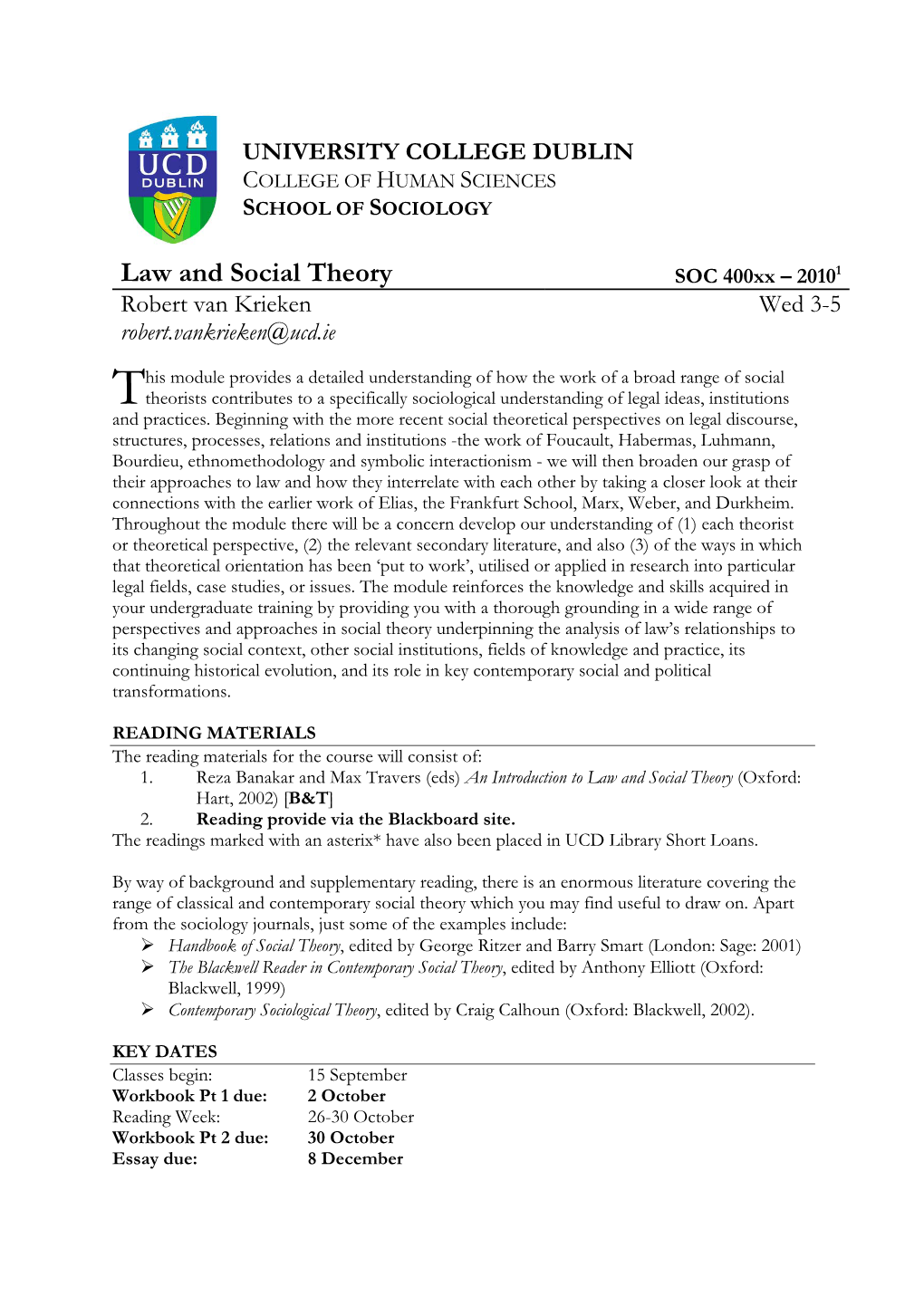 Law and Social Theory SOC 400Xx – 20101 Robert Van Krieken Wed 3-5 Robert.Vankrieken@Ucd.Ie