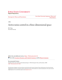 Active Noise Control in a Three-Dimensional Space Jihe Yang Iowa State University