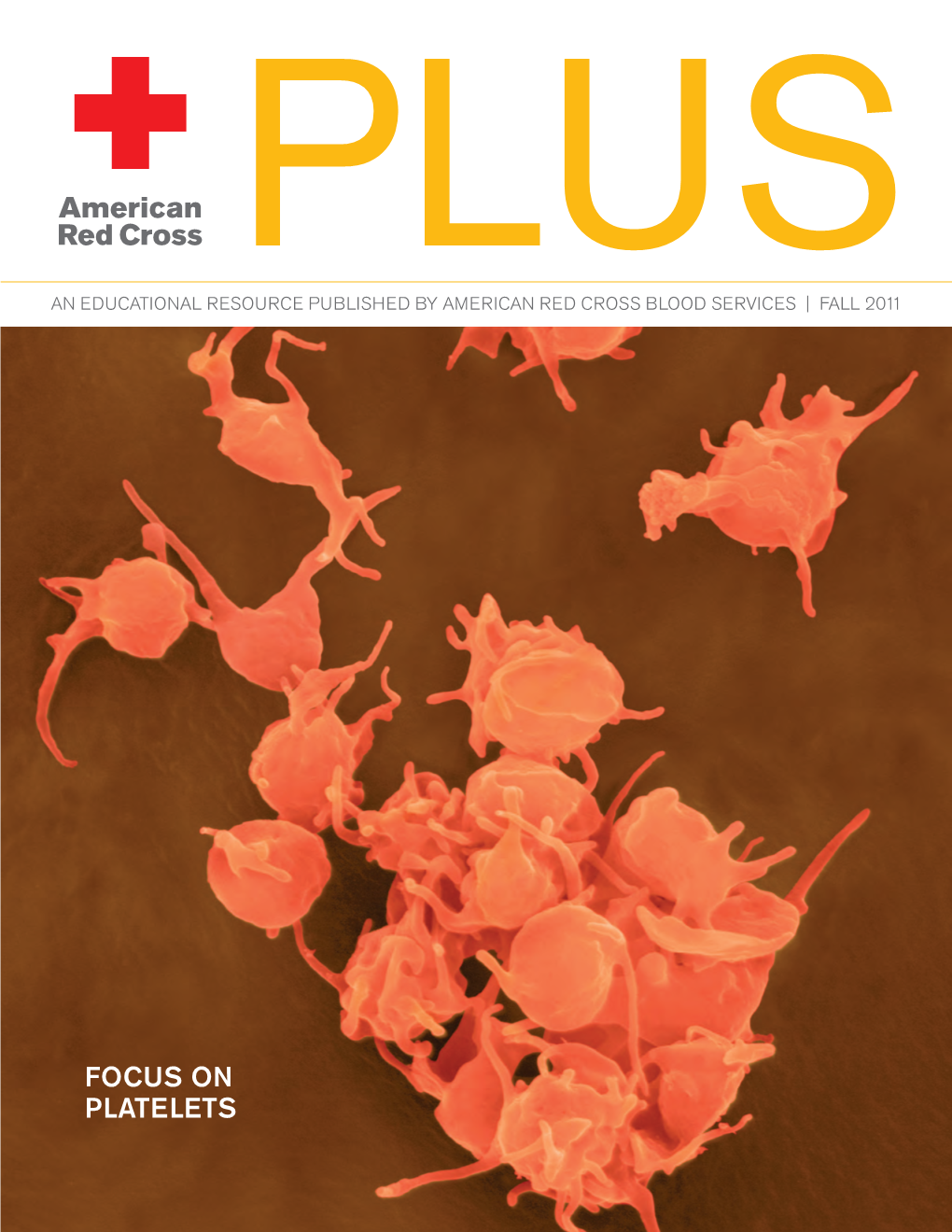 FOCUS on PLATELETS FOCUS on PLATELETS in the News Apheresis Platelet Storage In