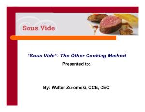 Sous Vide”: the Other Cooking Method Presented To