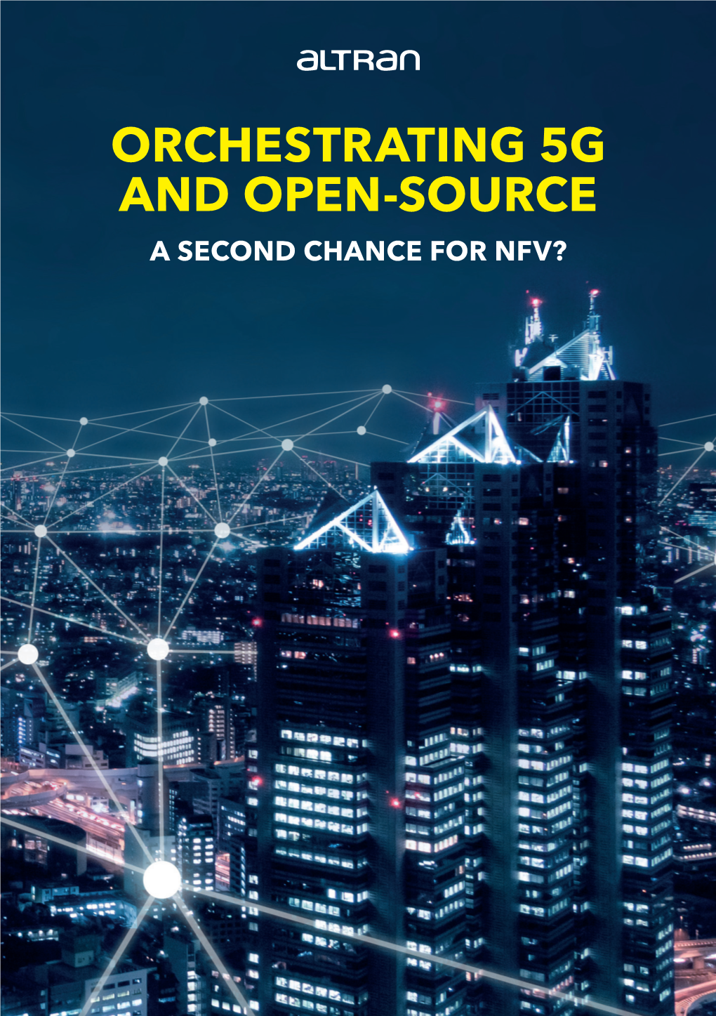 Orchestrating 5G and Open-Source a Second Chance for Nfv? Table of Contents