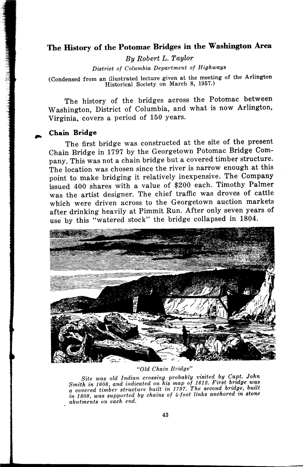 The History of the Bridges Across the Potomac Between Washington, District of Columbia, and What Is Now Arlington, Virginia, Covers a Period of 150 Years