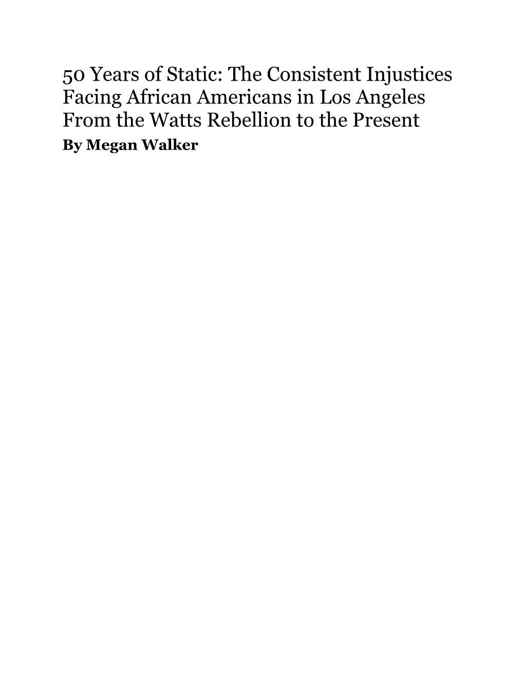 The Consistent Injustices Facing African Americans in Los Angeles from the Watts Rebellion to the Present by Megan Walker