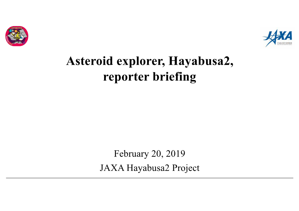 Asteroid Explorer, Hayabusa2, Reporter Briefing