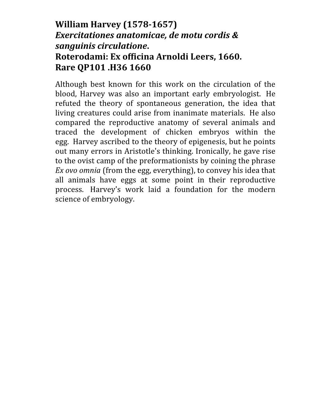 William Harvey (1578-1657) Exercitationes Anatomicae, De Motu Cordis & Sanguinis Circulatione