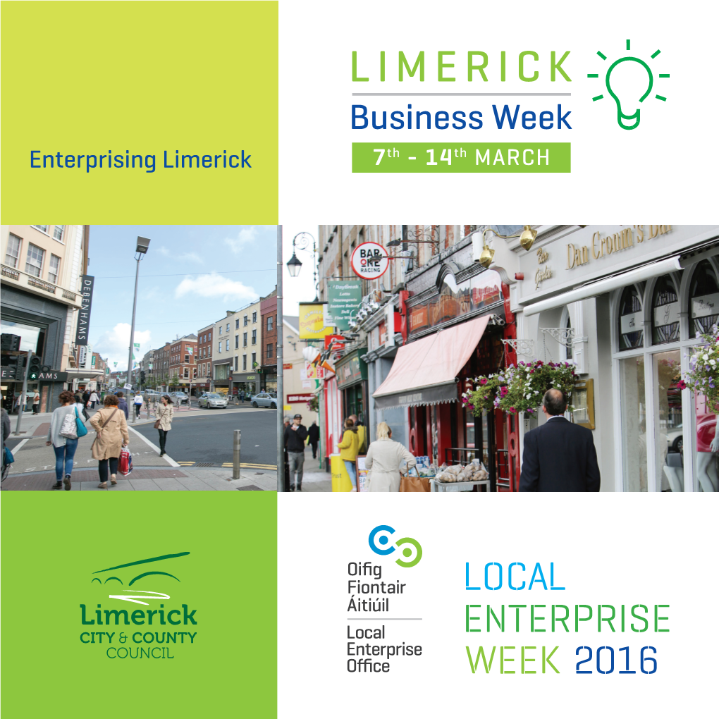 LIMERICK Business Week Enterprising Limerick 7Th - 14Th MARCH Welcome to Limerick Business Week, 2016