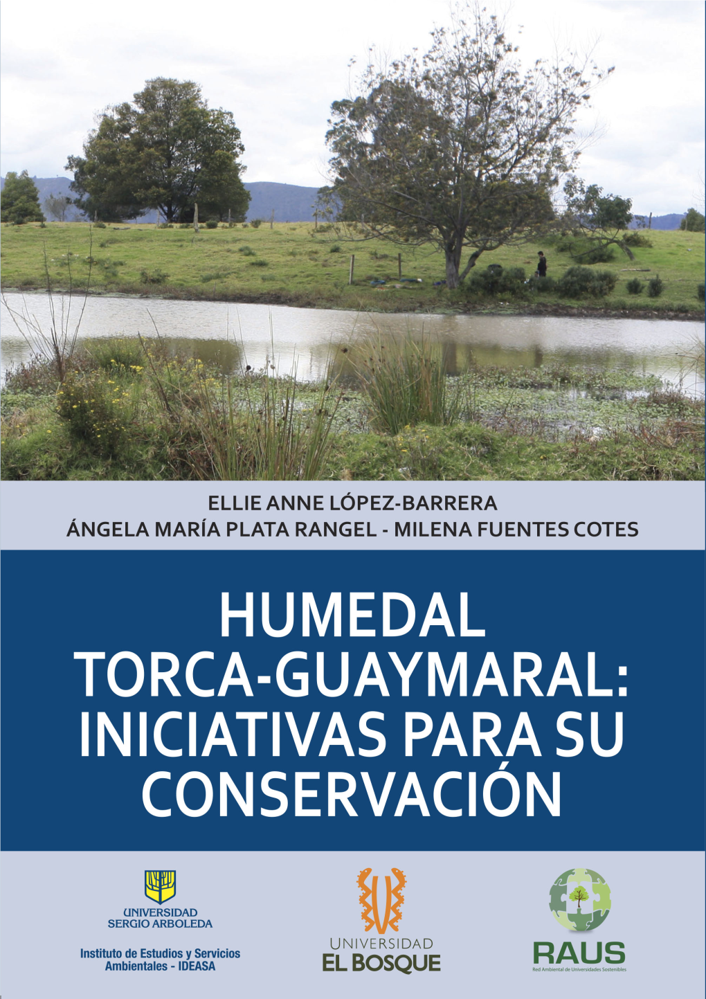 Humedal Torca-Guaymaral: Iniciativas Para Su Conservación