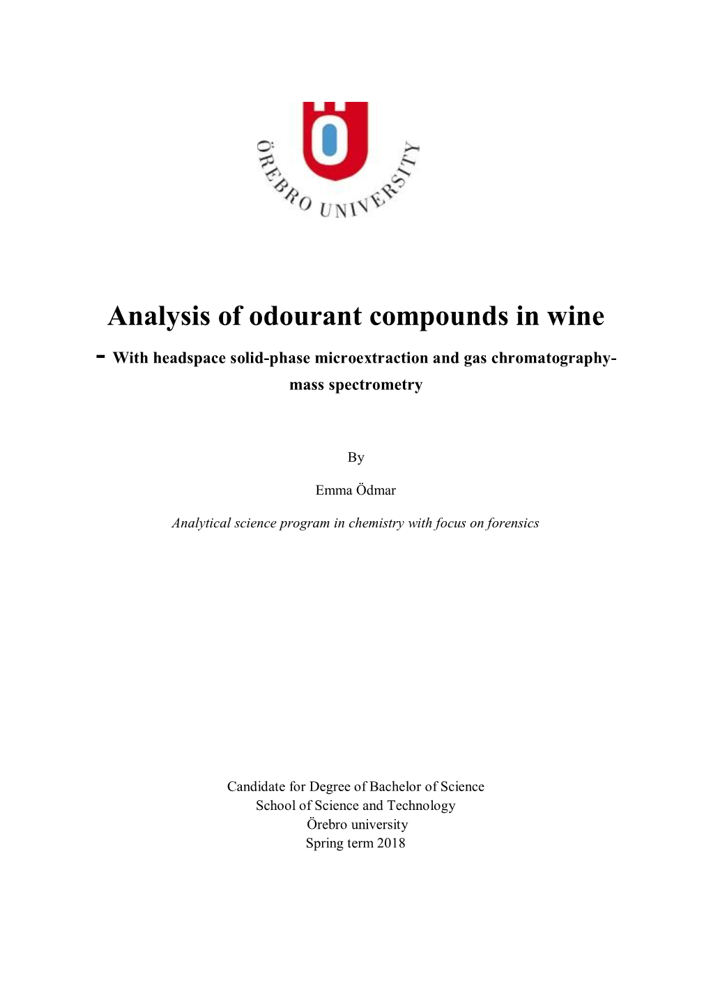 Analysis of Odourant Compounds in Wine - with Headspace Solid-Phase Microextraction and Gas Chromatography- Mass Spectrometry
