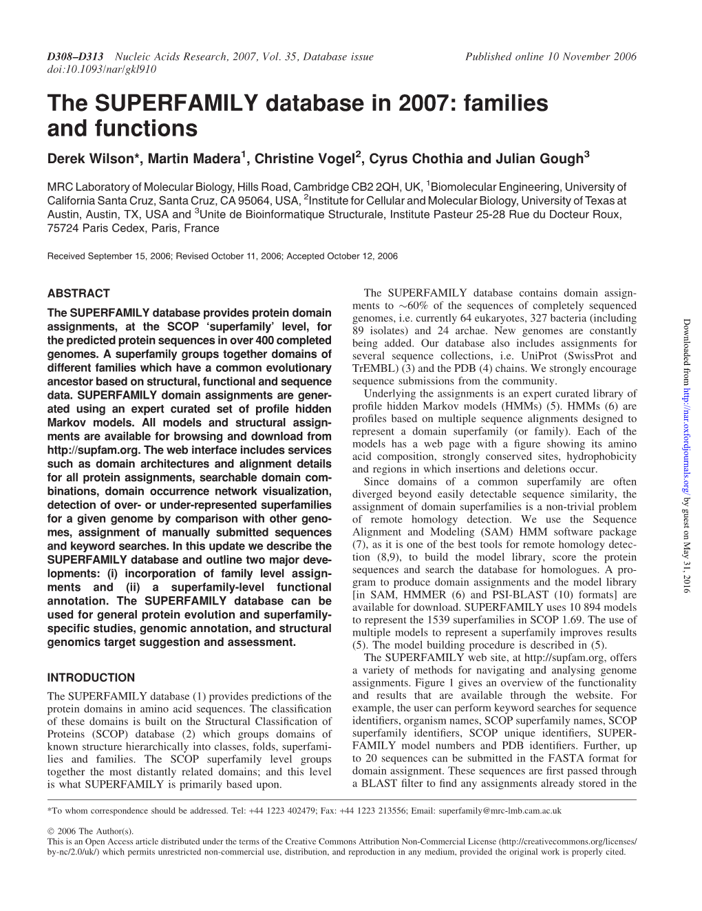 The SUPERFAMILY Database in 2007: Families and Functions Derek Wilson*, Martin Madera1, Christine Vogel2, Cyrus Chothia and Julian Gough3