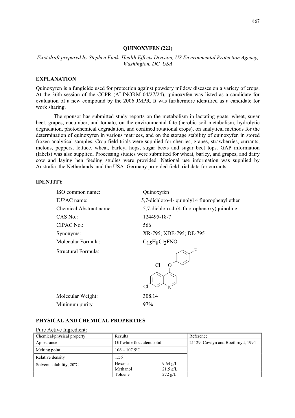 QUINOXYFEN (222) First Draft Prepared by Stephen Funk, Health Effects Division, US Environmental Protection Agency, Washington, DC, USA