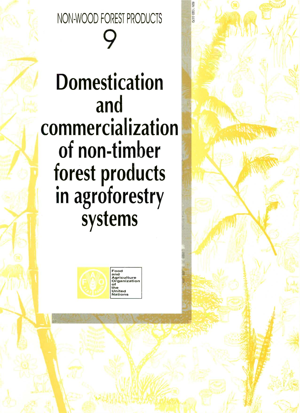 Domestication and Commercialization of Non-Timber Forest Products in Agroforestry Systems