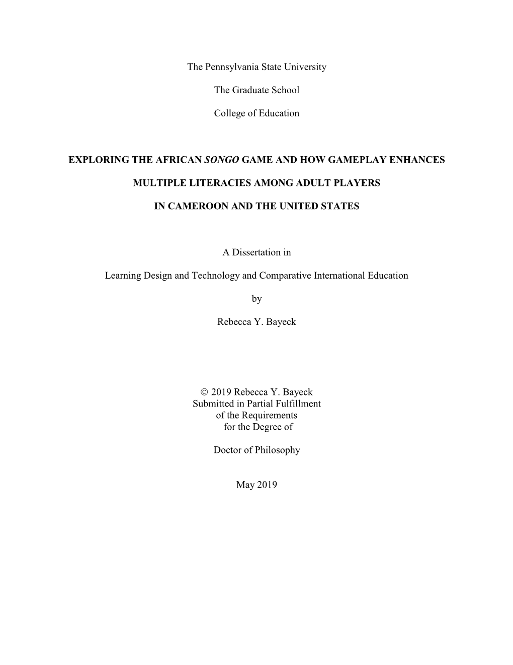 The Pennsylvania State University the Graduate School College of Education EXPLORING the AFRICAN SONGO GAME and HOW GAMEPLAY
