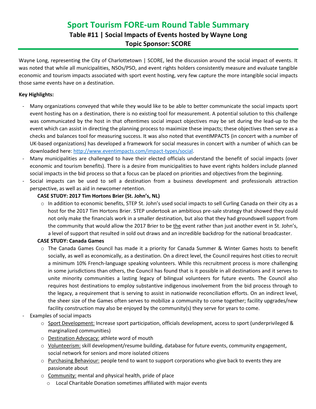 Sport Tourism FORE-Um Round Table Summary Table #11 | Social Impacts of Events Hosted by Wayne Long Topic Sponsor: SCORE