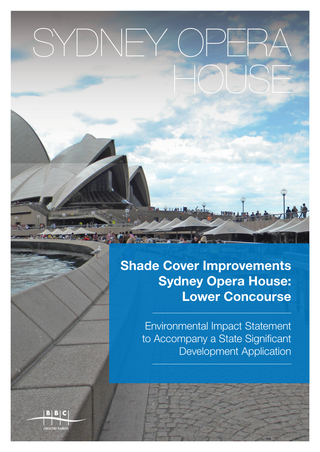 Shade Cover Improvements Sydney Opera House: Lower Concourse