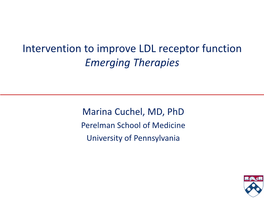 Intervention to Improve LDL Receptor Function Emerging Therapies