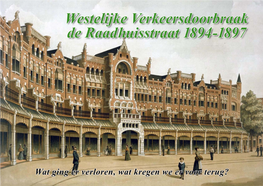 Westelijke Verkeersdoorbraak De Raadhuisstraat 1894-1897
