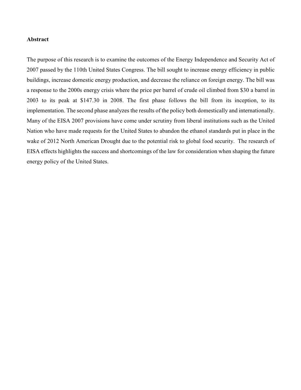 Abstract the Purpose of This Research Is to Examine the Outcomes of the Energy Independence and Security Act of 2007 Passed by T