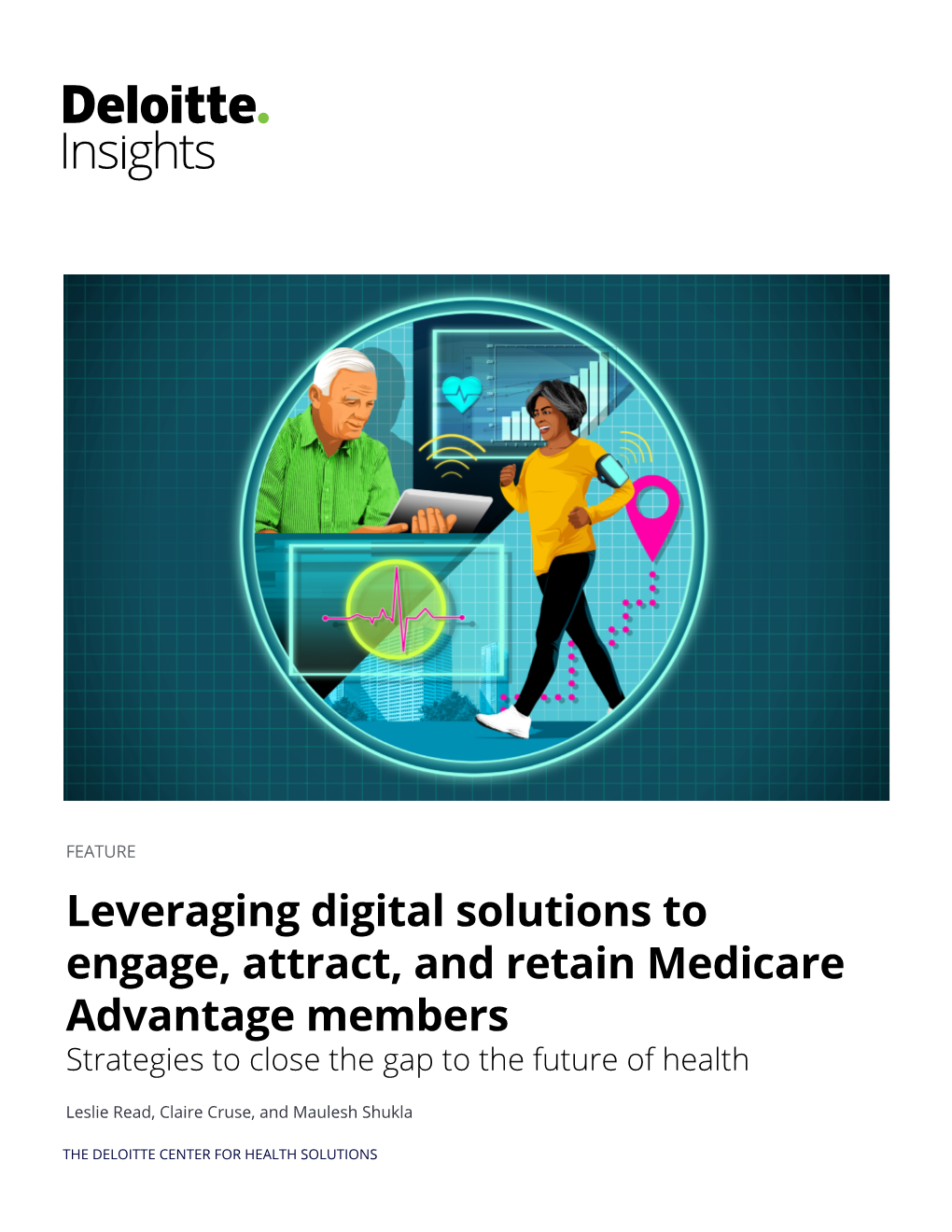 Leveraging Digital Solutions to Engage, Attract, and Retain Medicare Advantage Members Strategies to Close the Gap to the Future of Health