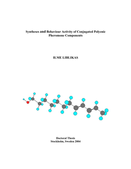 Syntheses and Behaviour Activity of Conjugated Polyenic Pheromone Components