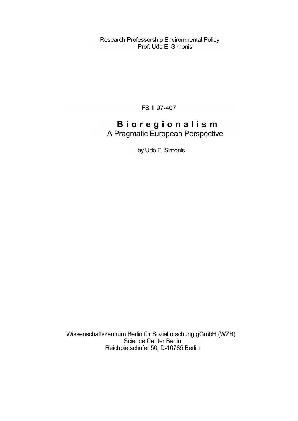 Bioregionalism. a Pragmatic European Perspective