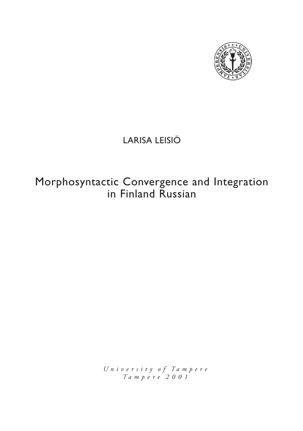 Morphosyntactic Convergence and Integration in Finland Russian