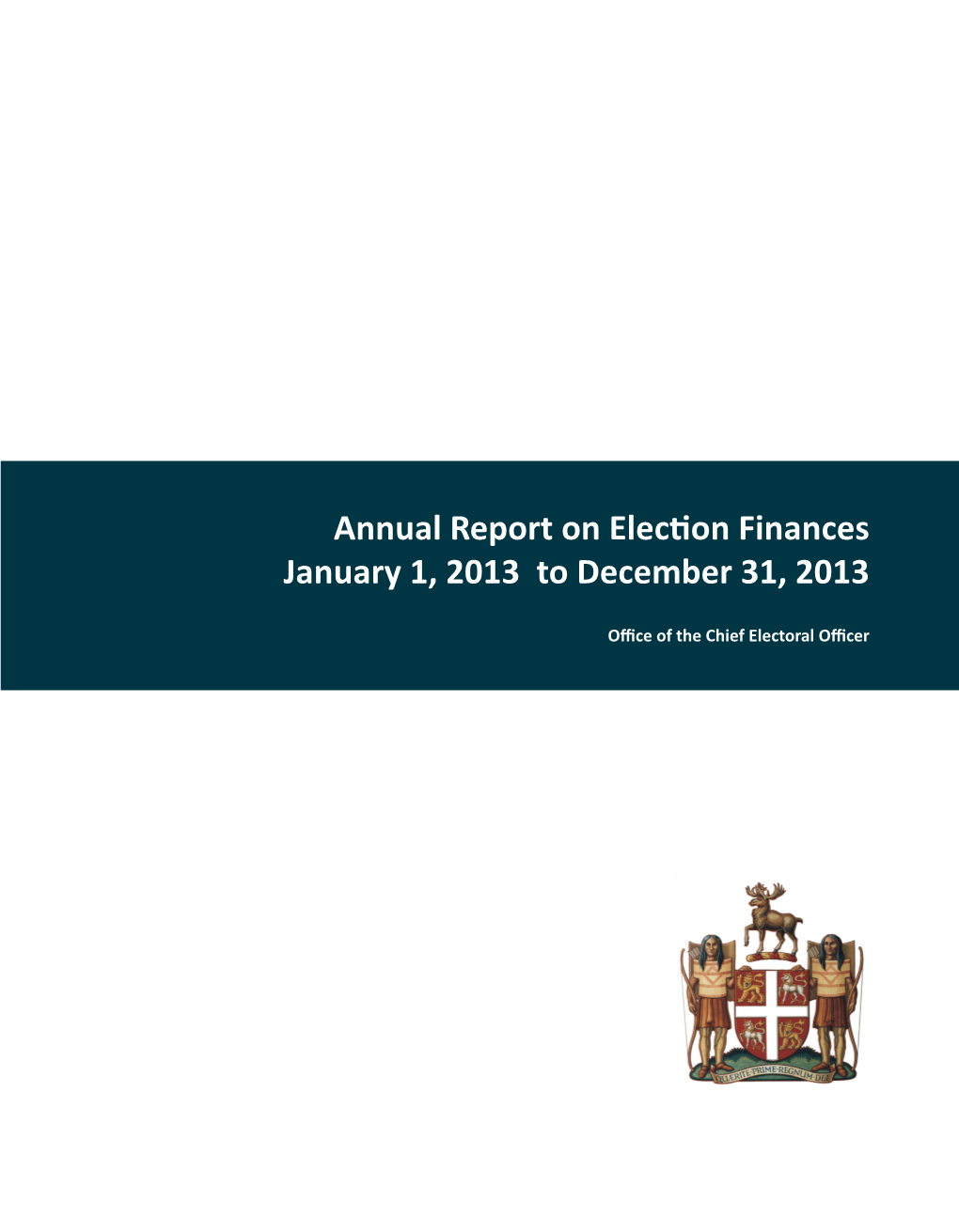 Annual Report on Election Finances January 1, 2013 to December 31, 2013