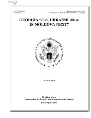 Georgia 2008, Ukraine 2014: Is Moldova Next?