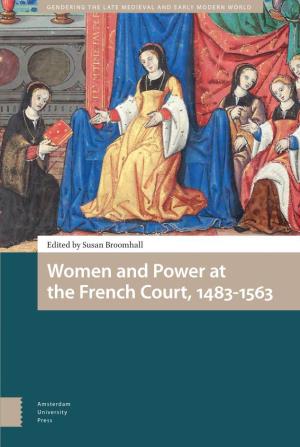 Women and Power at the French Court, 1483-1563