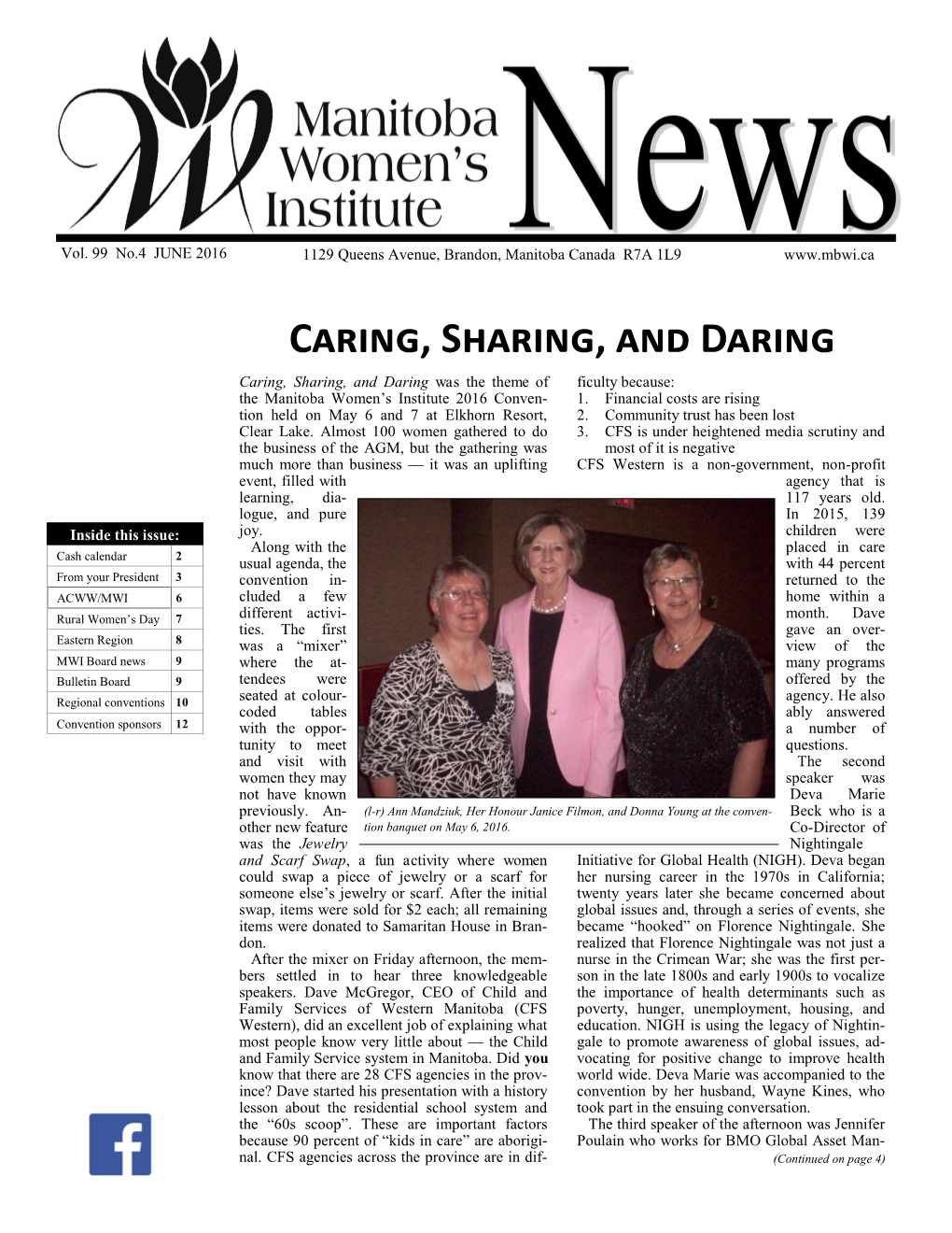 Caring, Sharing, and Daring Caring, Sharing, and Daring Was the Theme of Ficulty Because: the Manitoba Women’S Institute 2016 Conven- 1