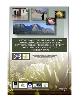A Status Quo, Vulnerability and Adaptation Assessment of the Physical and Socio-Economic Effects of Climate Change in the Western Cape