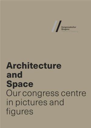 Architecture and Space Our Congress Centre in Pictures and Figures Culture Meets Congress and Finds Him Devastatingly Good Looking