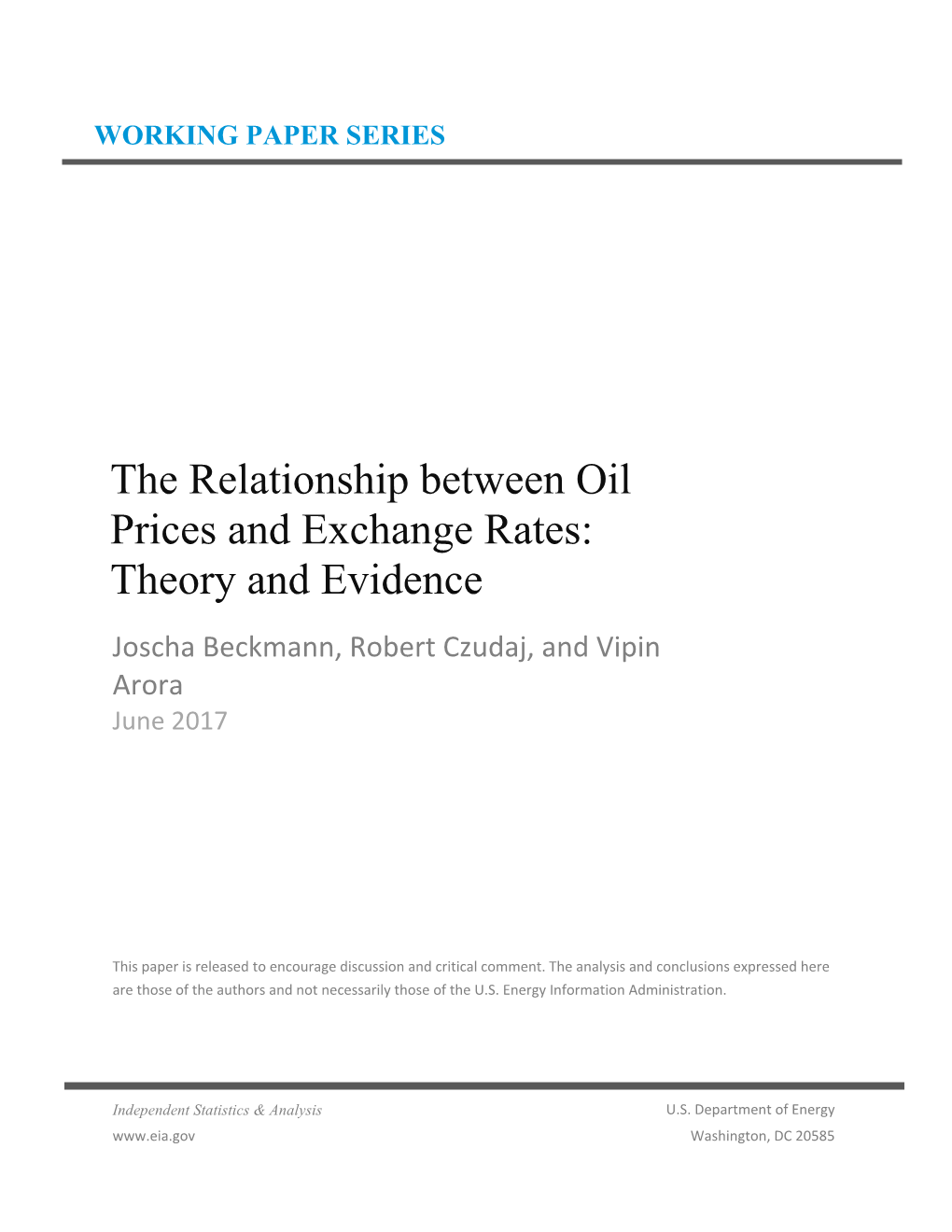 The Relationship Between Oil Prices and Exchange Rates: Theory and Evidence Joscha Beckmann, Robert Czudaj, and Vipin Arora June 2017