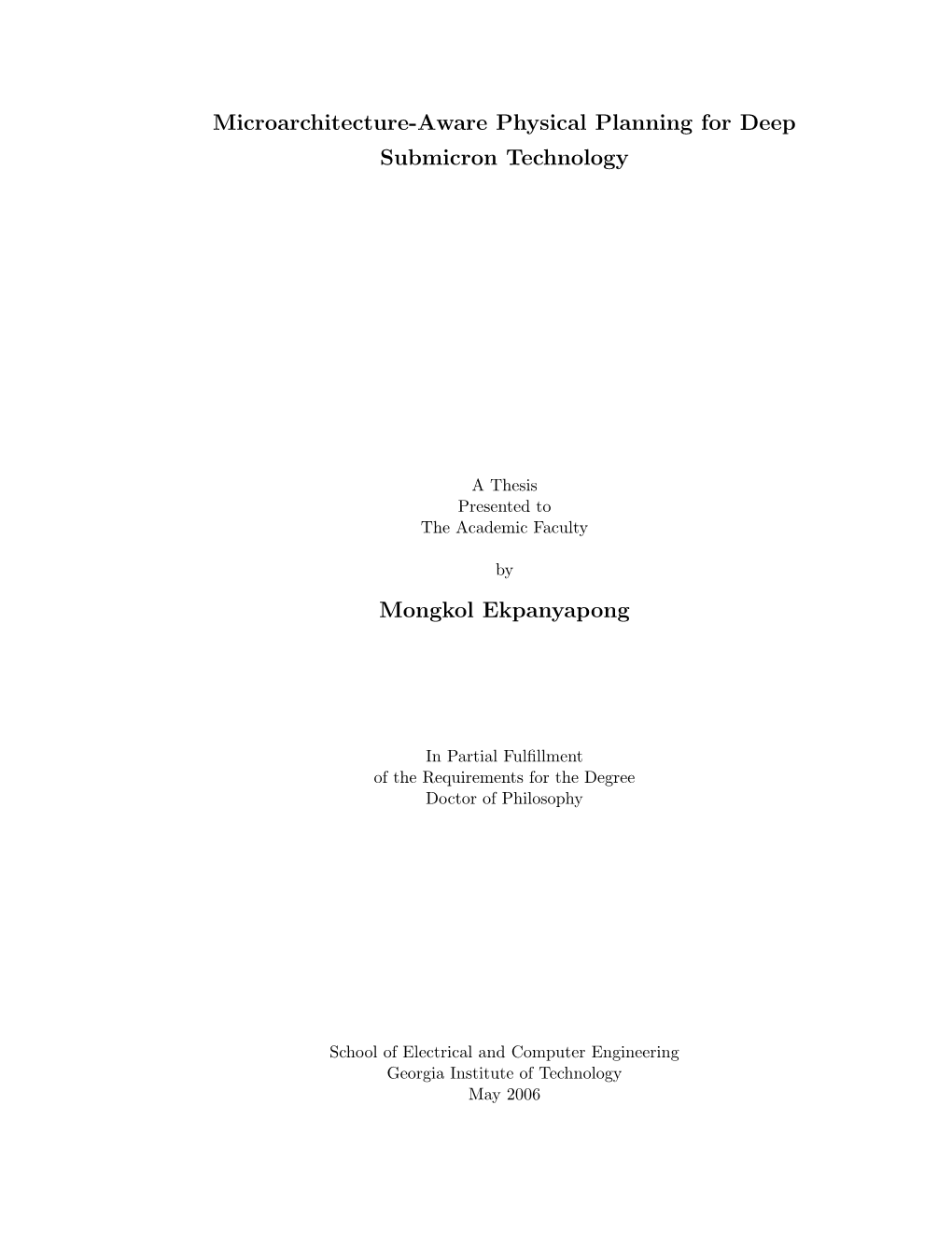 Microarchitecture-Aware Physical Planning for Deep Submicron Technology Mongkol Ekpanyapong