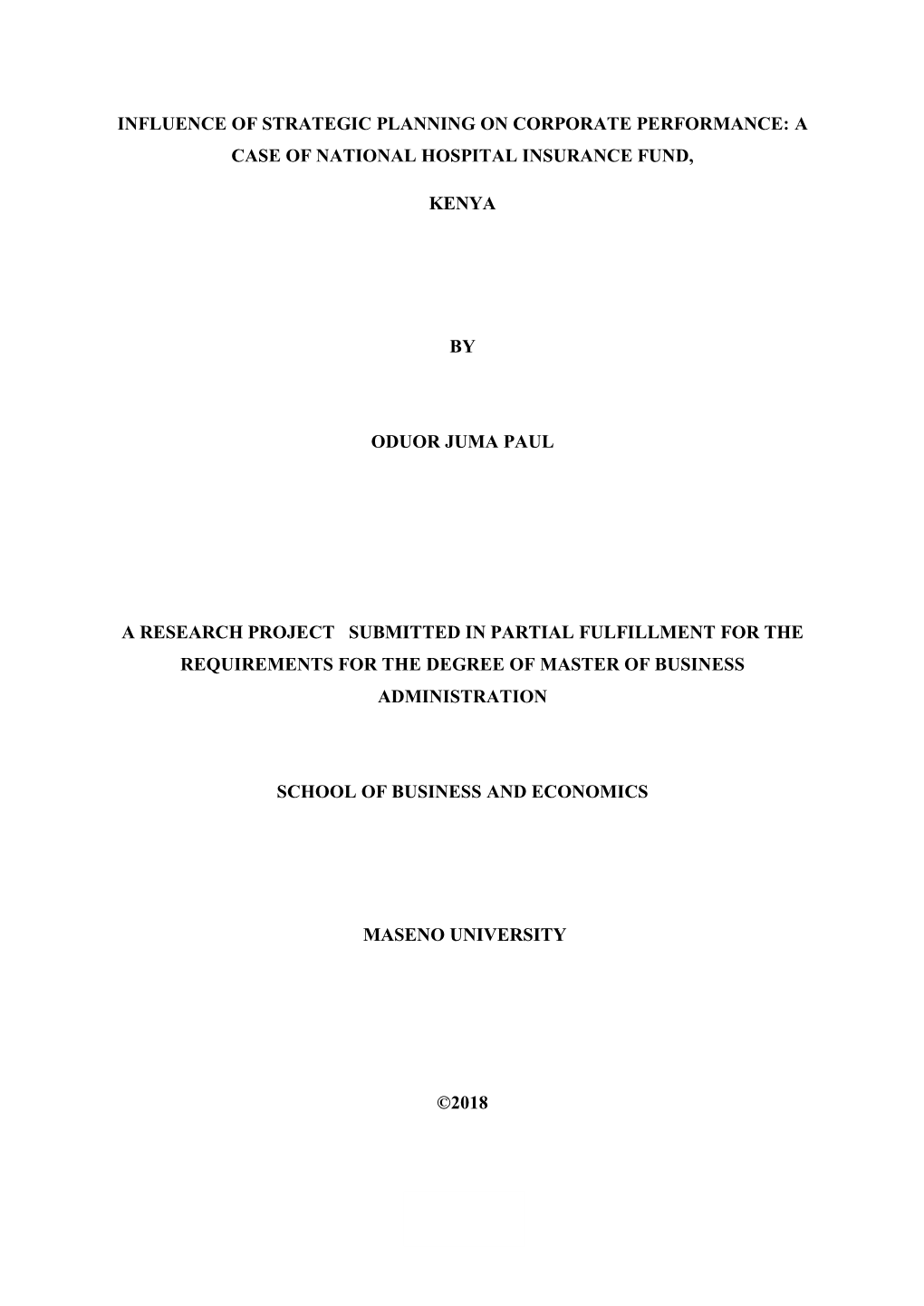 Influence of Strategic Planning on Corporate Performance: a Case of National Hospital Insurance Fund, Kenya by Oduor Juma Paul A