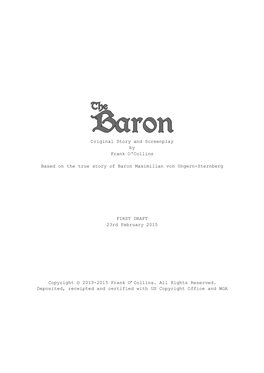 Original Story and Screenplay by Frank O'collins Based on the True Story of Baron Maximilian Von Ungern-Sternberg FIRST DRAFT 23
