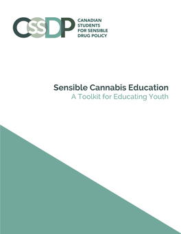 Sensible Cannabis Education a Toolkit for Educating Youth SENSIBLE CANNABIS EDUCATION a Toolkit for Educating Youth