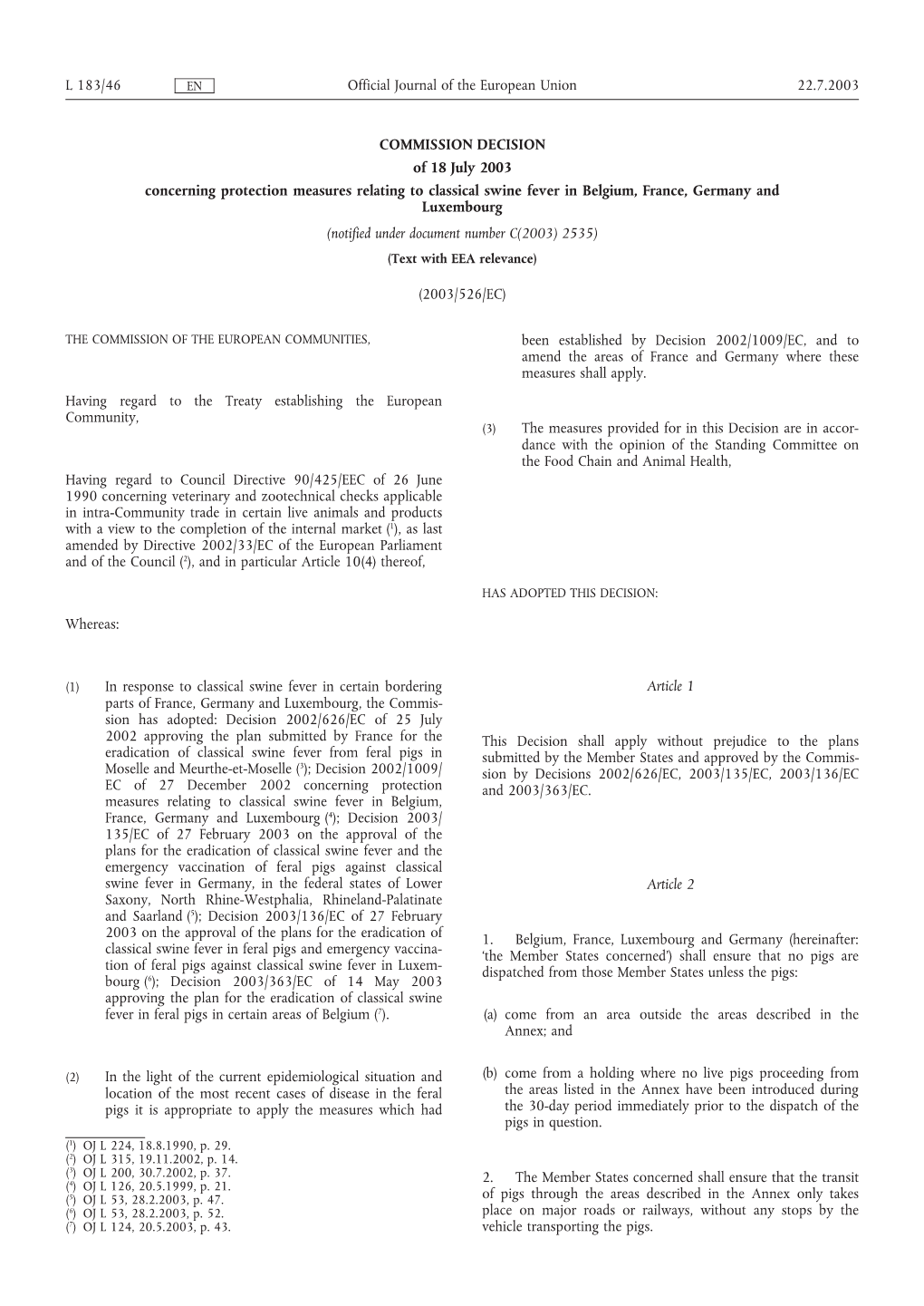 COMMISSION DECISION of 18 July 2003 Concerning