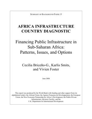 Financing Public Infrastructure in Sub-Saharan Africa: Patterns, Issues, and Options