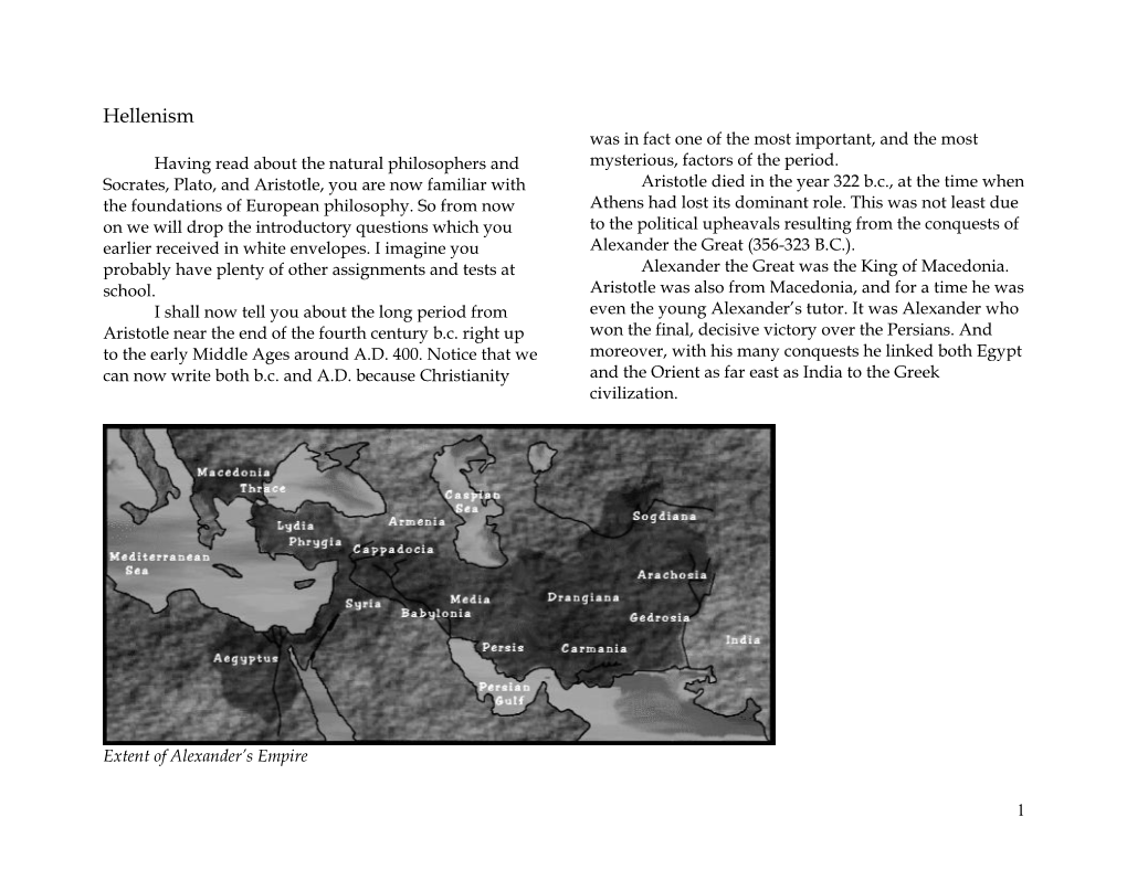 Hellenism Was in Fact One of the Most Important, and the Most Having Read About the Natural Philosophers and Mysterious, Factors of the Period