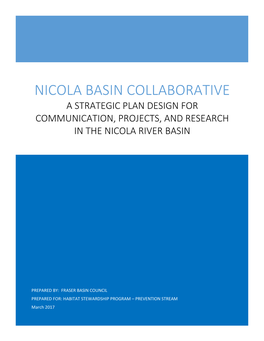 Nicola Basin Collaborative a Strategic Plan Design for Communication, Projects, and Research in the Nicola River Basin