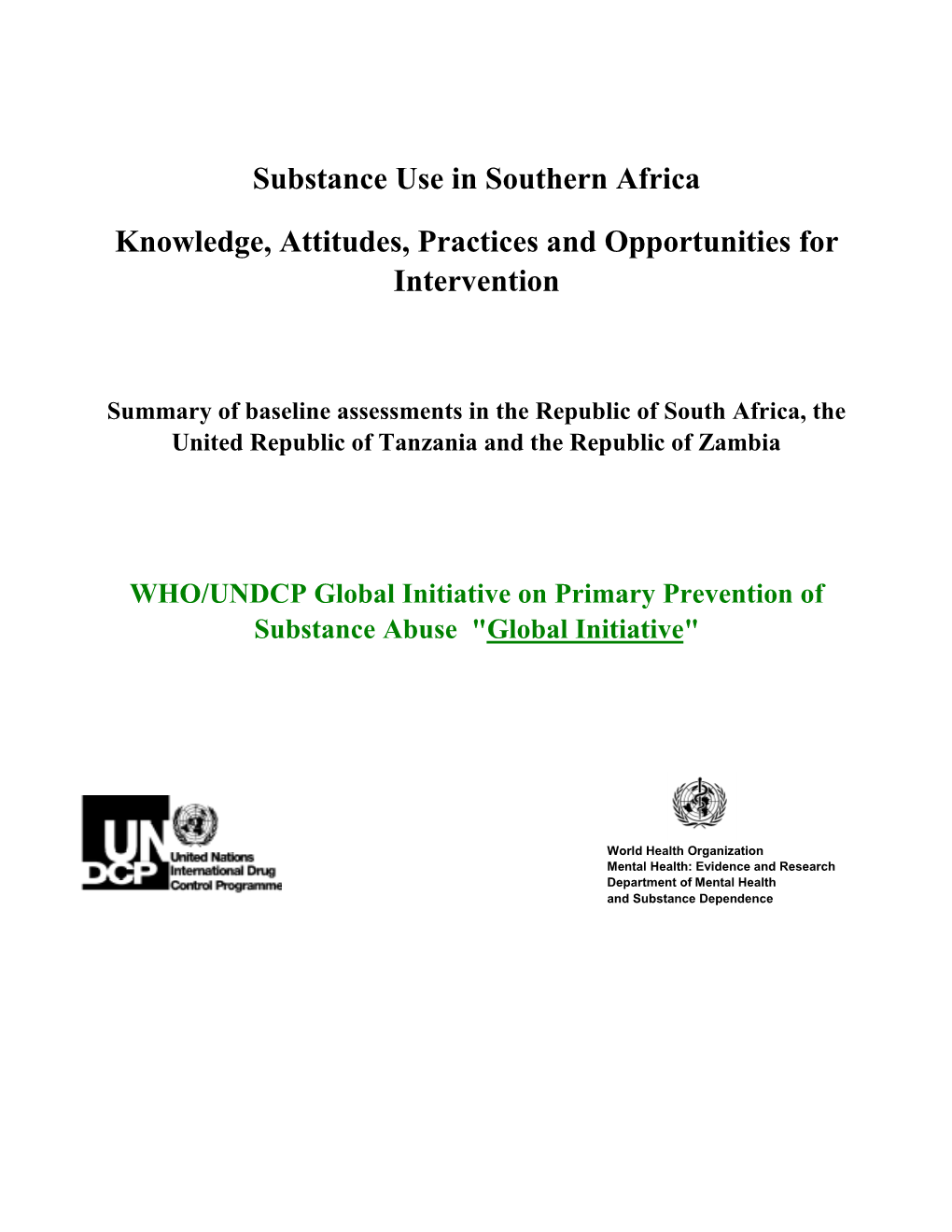 Substance Use in Southern Africa Knowledge, Attitudes, Practices And