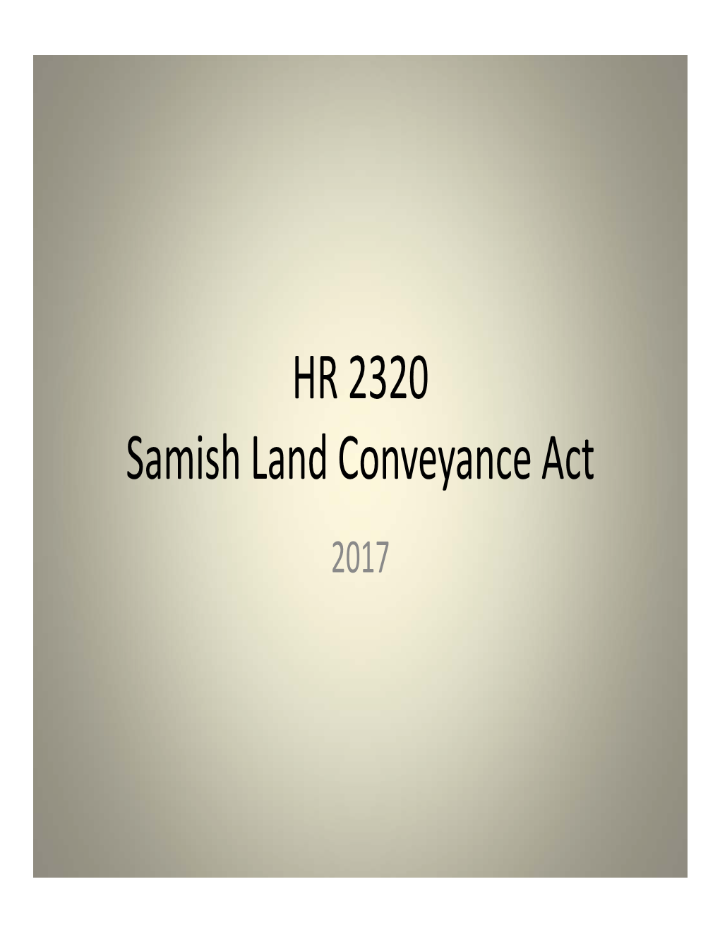 HR 2320 Samish Land Conveyance Act 2017 Samish Territory