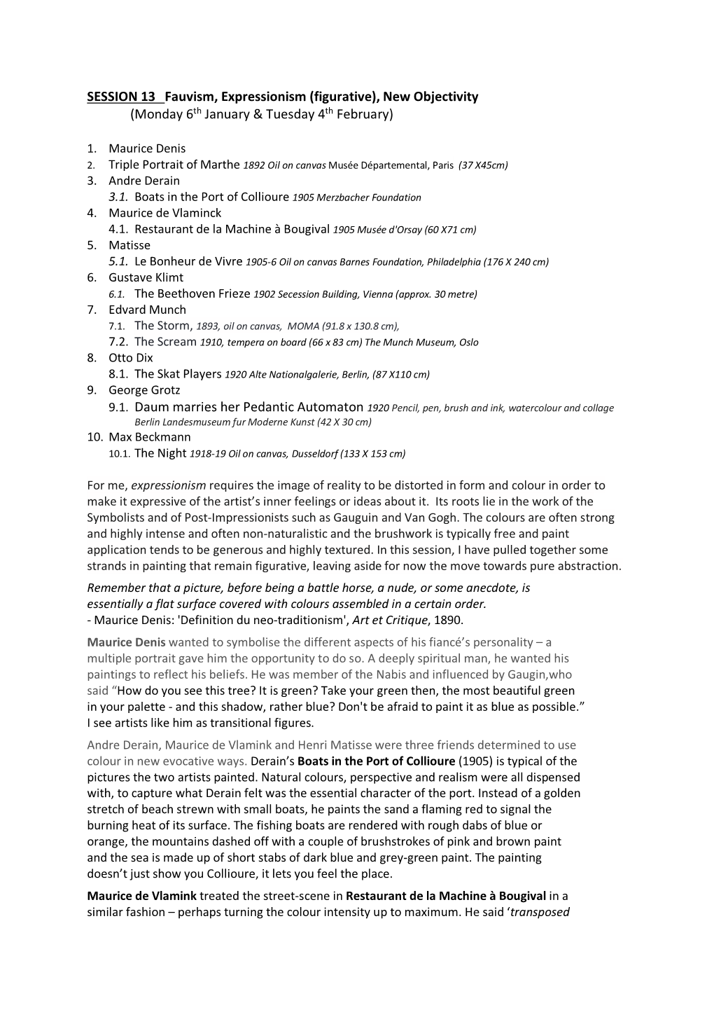 SESSION 13 Fauvism, Expressionism (Figurative), New Objectivity (Monday 6Th January & Tuesday 4Th February)
